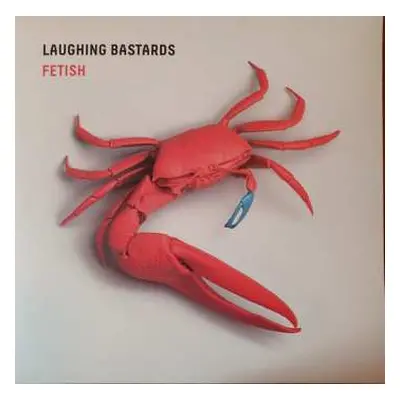 LP Laughing Bastards: Fetish