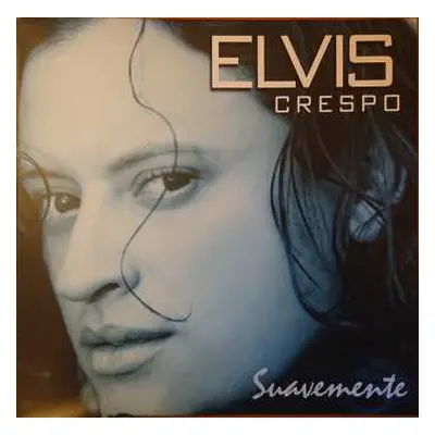 LP Elvis Crespo: Suavemente