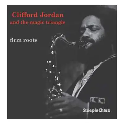 CD Clifford Jordan And The Magic Triangle: Firm Roots LTD