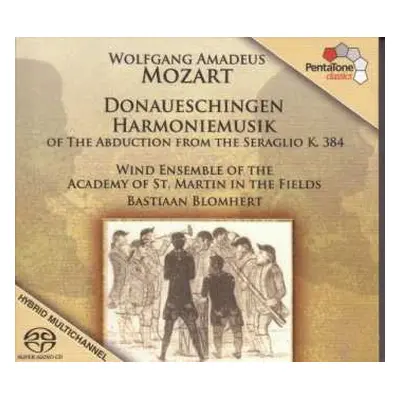 SACD Wolfgang Amadeus Mozart: Donaueschingen Harmoniemusik of The Abduction from the Seraglio K.