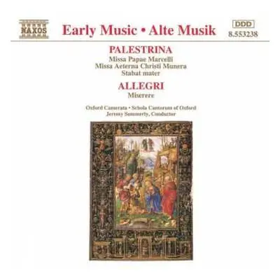 CD Gregorio Allegri: Missa Papae Marcelli • Missa Aeterna Christi Munera • Stabat Mater • Misere