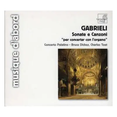 CD Giovanni Gabrieli: Sonate E Canzoni "Per Concertar Con L'organo"