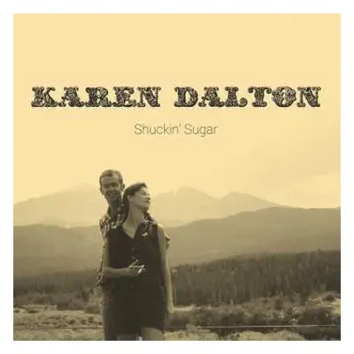 LP Karen Dalton: Shuckin' Sugar