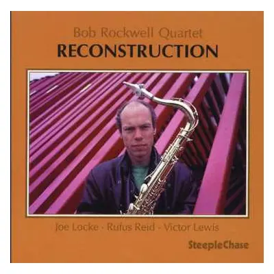 CD Bob Rockwell Quartet: Reconstruction