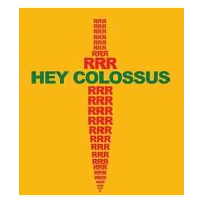 2LP Hey Colossus: RRR LTD