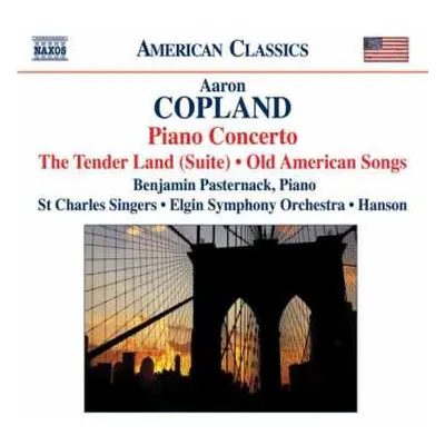 CD Aaron Copland: Piano Concerto, The Tender Land (Suite), Old American Songs