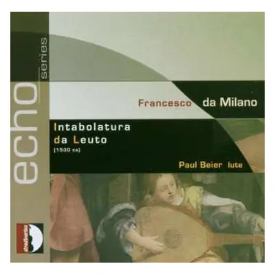 CD Francesco Canova da Milano: Intabolatura Da Leuto (1530ca)