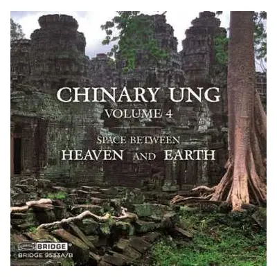 2CD Chinary Ung: Volume 4: Space Between Heaven And Earth