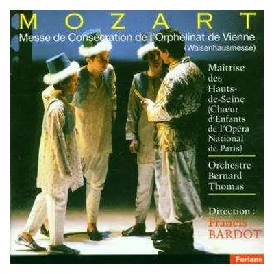 CD La Maîtrise Des Hauts De Seine: Mozart (Messe De Consécration De L'orpheninat De Vienne - Wai