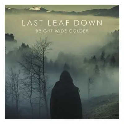 CD Last Leaf Down: Bright Wide Colder LTD | DIGI