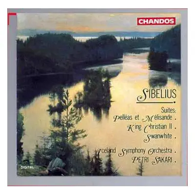 CD Jean Sibelius: Suites: Pelléas Et Mélisande / King Christian II / Swanwhite