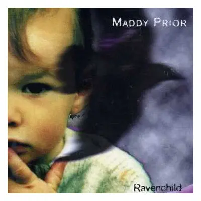 CD Maddy Prior: Ravenchild