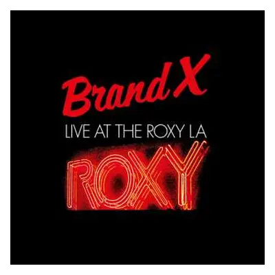 2LP Brand X: Live At The Roxy L.a. 1979