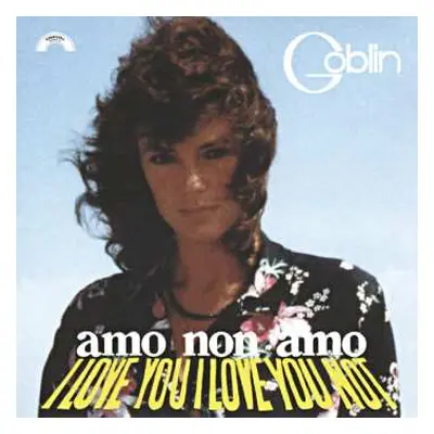 CD Goblin: Amo Non Amo (I Love You I Love You Not)