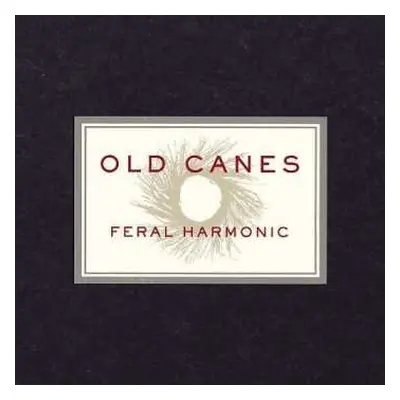 CD Old Canes: Feral Harmonic