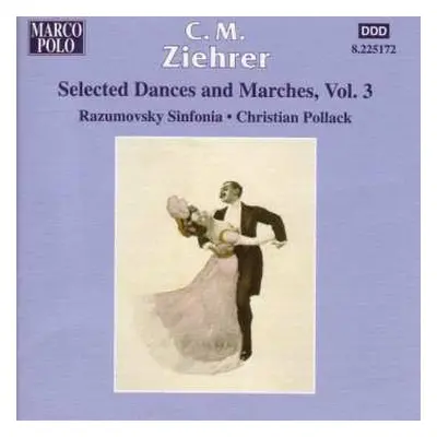 CD Carl Michael Ziehrer: Selected Dances And Marches, Vol. 3