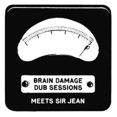 EP Sir Jean: Brain Damage Dub Sessions Meets Sir Jean