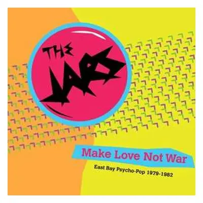 LP The Jars: Make Love Not War LTD