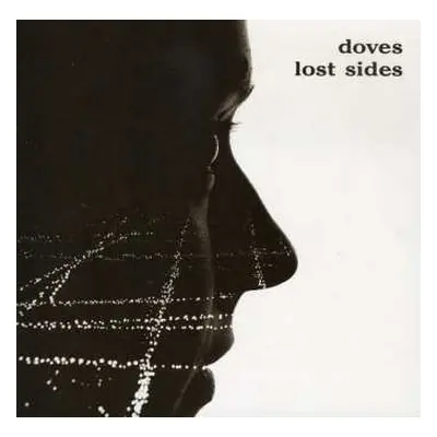 2CD Doves: Lost Sides LTD