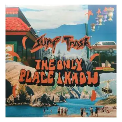 LP Surf Trash: The Only Place I Know CLR | LTD