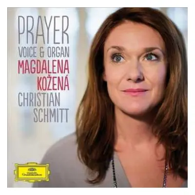 CD Magdalena Kožená: Prayer - Voice & Organ