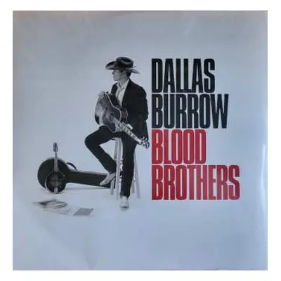 LP Dallas Burrow: Blood Brothers