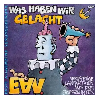 CD EAV (Erste Allgemeine Verunsicherung): Was Haben Wir Gelacht...