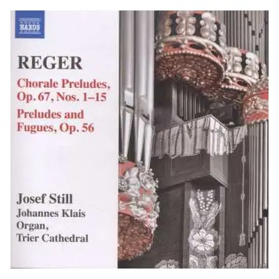 CD Max Reger: Organ Works Volume 14 - Chorlae Preludes, Op. 67, Nos. 1-15 / Preludes And Fugues,