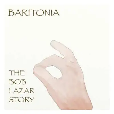 CD The Bob Lazar Story: Baritonia DIGI