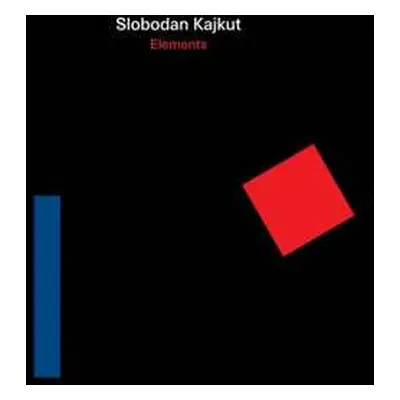 LP Slobodan Kajkut: Elements