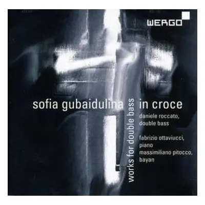 CD Sofia Gubaidulina: In Croce - Works For Double Bass