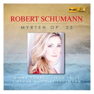 CD Robert Schumann: Myrthen Op.25 Nr.1-26