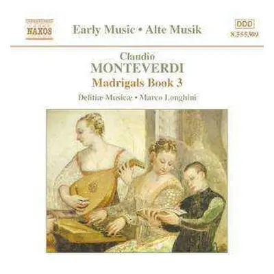 CD Claudio Monteverdi: Madrigals Book 3