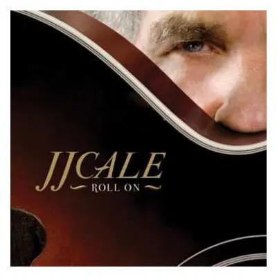 CD J.J. Cale: Roll On