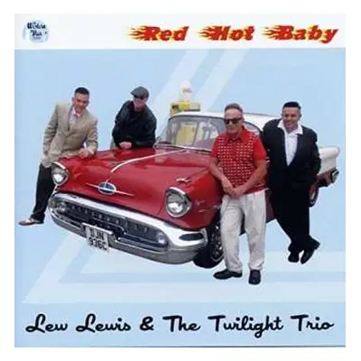 CD Lew Lewis & The Twilight Trio: Red Hot Baby