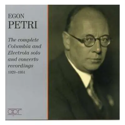 7CD/Box Set Egon Petri: Egon Petri: The Complete Columbia And Electrola Solo And Concerto Record