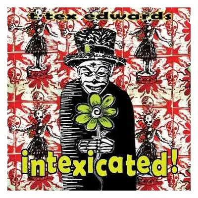 CD T. Tex Edwards: Intexicated!