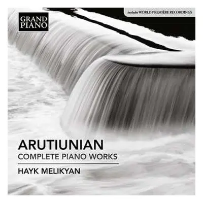 CD Alexander Arutiunian: Complete Piano Works