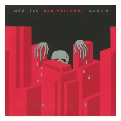 LP Madlib: Bad Neighbor LTD | CLR