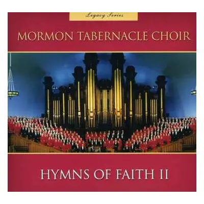 CD Mormon Tabernacle Choir: Legacy Series Hymns Of Faith 2