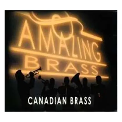 CD The Canadian Brass: Amazing Brass