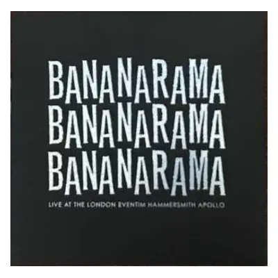 3LP Bananarama: Live At The London Eventim Hammersmith Apollo