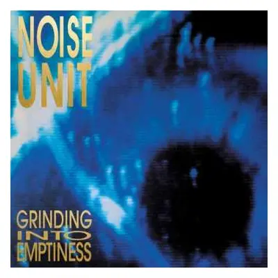 CD Noise Unit: Grinding Into Emptiness