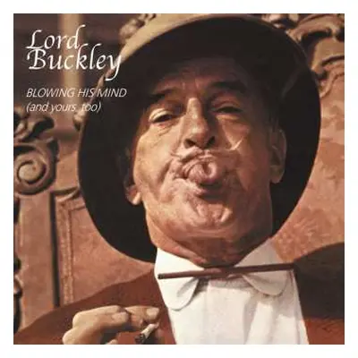 CD Lord Buckley: Blowing His Mind (And Yours Too)