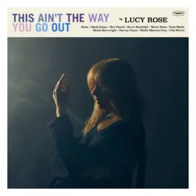 2LP Lucy Rose: This Aint The Way You Go Out