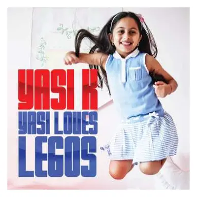 CD K.,yasi: Yasi Loves Legos