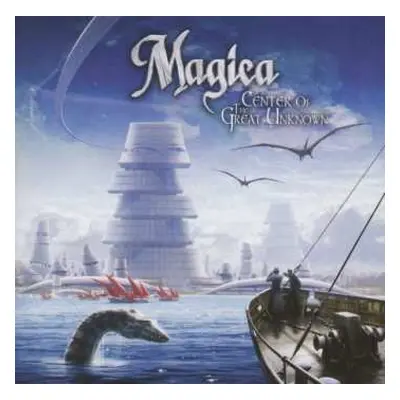 CD Magica: Center Of The Great Unknown