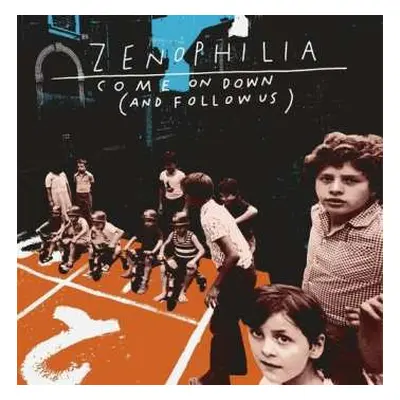 LP Zenophilia: Come On Down (& Follow Us)