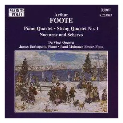 CD Arthur Foote: Chamber Music Vol. 2: Piano Quartet • String Quartet No. 1 • Nocturne And Scher