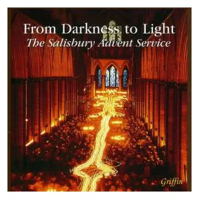 CD The Choir Of Salisbury Cathedral: From Darkness To Light